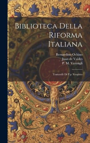 Cover image for Biblioteca Della Riforma Italiana