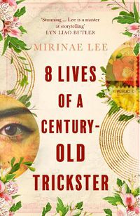 Cover image for 8 Lives of a Century-Old Trickster