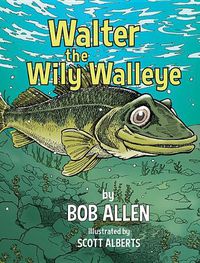 Cover image for Walter the Wily Walleye