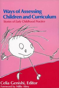 Cover image for Ways of Assessing Children and Curriculum: Stories of Early Childhood Practice