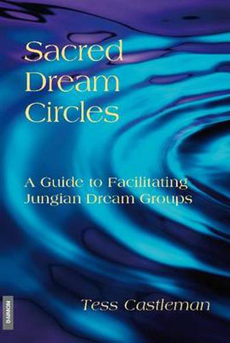 Cover image for Sacred Dream Circles: A Guide to Facilitating Jungian Dream Groups