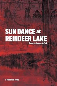 Cover image for Sun Dance at Reindeer Lake