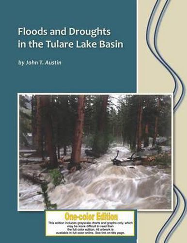 Cover image for Floods and Droughts in the Tulare Lake Basin: Black and White Edition