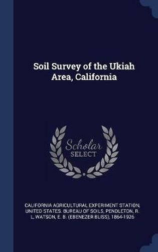 Cover image for Soil Survey of the Ukiah Area, California