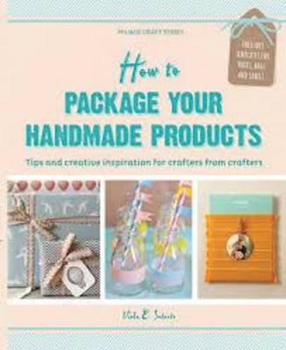 Cover image for How to Package your Handmade Products: tips and creative inspiration for crafters from crafters