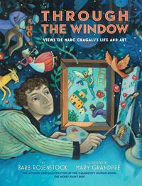 Cover image for Through the Window: Views of Marc Chagall's Life and Art