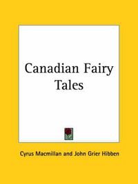 Cover image for Canadian Fairy Tales (1922)