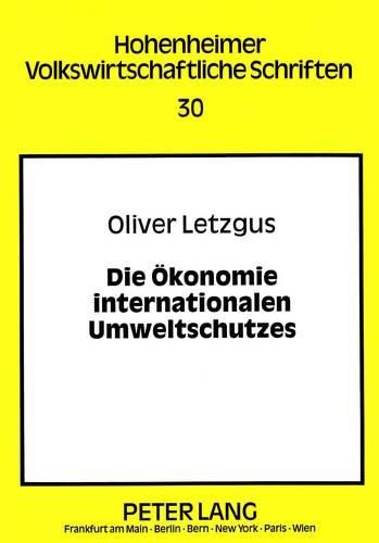Cover image for Die Oekonomie Internationalen Umweltschutzes