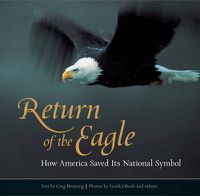 Cover image for Return of the Eagle: How America Saved Its National Symbol