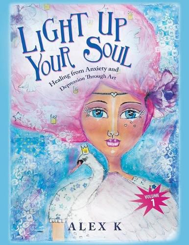 Light up Your Soul: Healing from Anxiety and Depression Through Art