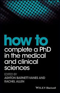Cover image for How to Complete a PhD in the Medical and Clinical Sciences