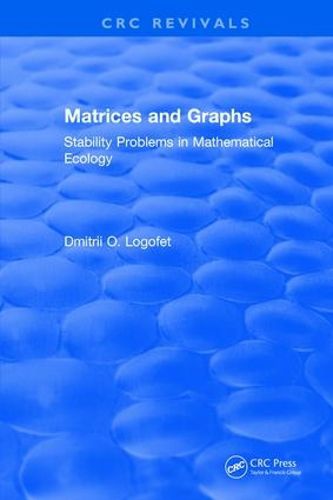 Cover image for Matrices and Graphs: Stability Problems in Mathematical Ecology