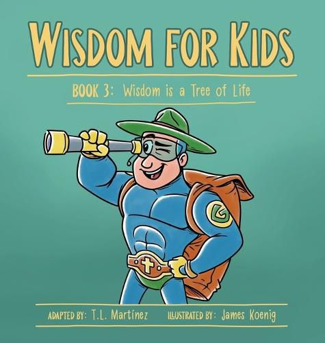 Wisdom for Kids: Book 3: Wisdom is a Tree of Life