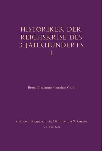 Cover image for Historiker Der Reichskrise Des 3. Jahrhunderts I