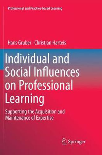 Cover image for Individual and Social Influences on Professional Learning: Supporting the Acquisition and Maintenance of Expertise