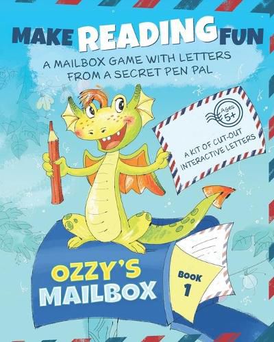 Cover image for Ozzy's Mailbox: Motivate reading practice with Ozzy's learn to read games for kids 5-7! Interactive letters from a dragon pen pal, daily reading kindergarten/grade 1