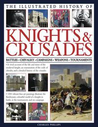 Cover image for Illus History of Knights & Crusades
