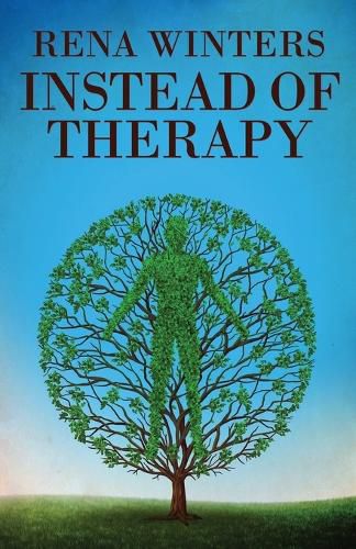 Cover image for Instead Of Therapy