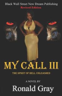 Cover image for My Call III: The Spirit Of Hell Unleashed