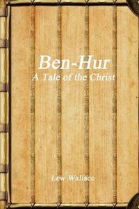 Cover image for Ben-Hur: A Tale of the Christ