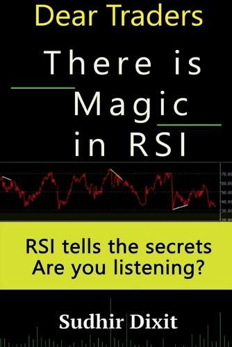 Cover image for Dear Traders, There is Magic in RSI