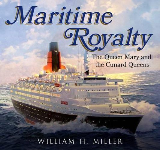 Cover image for Maritime Royalty: The Queen Mary and the Cunard Queens