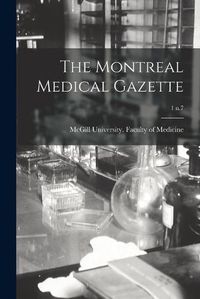 Cover image for The Montreal Medical Gazette; 1 n.7