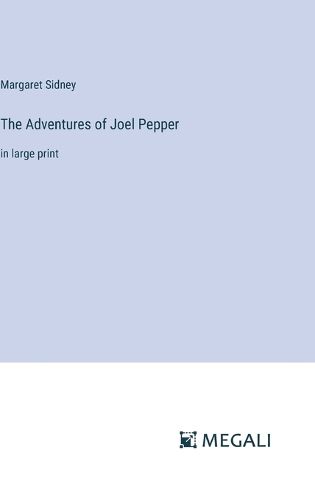 The Adventures of Joel Pepper