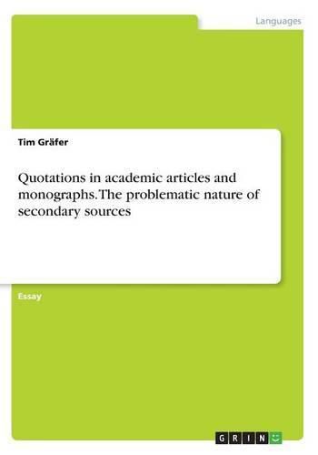 Cover image for Quotations in academic articles and monographs. The problematic nature of secondary sources