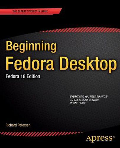 Cover image for Beginning Fedora Desktop: Fedora 18 Edition