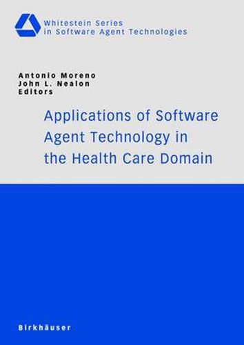 Applications of Software Agent Technology in the Health Care Domain