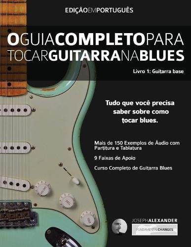 Cover image for O Guia Completo Para Tocar Blues na Guitarra Livro Um - Guitarra Base