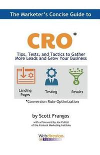 Cover image for The Marketer's Concise Guide to CRO: Tips, Tests, and Tactics to Gather More Leads and Grow Your Business