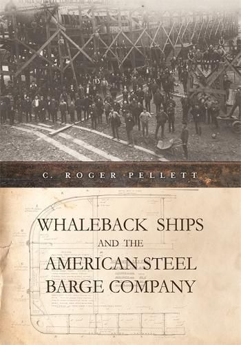 Cover image for Whaleback Ships and the American Steel Barge Company