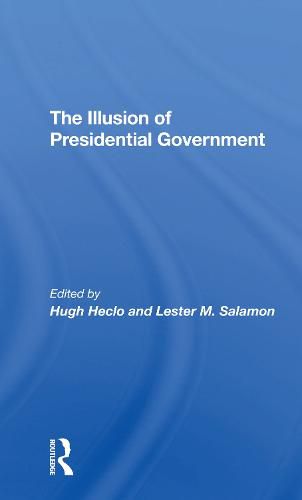 Cover image for The Illusion of Presidential Government