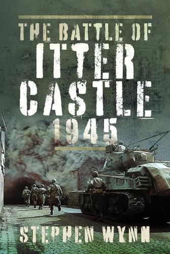 Cover image for The Battle of Itter Castle, 1945