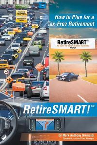 Cover image for RetireSMART!: How to Plan for a Tax-Free Retirement