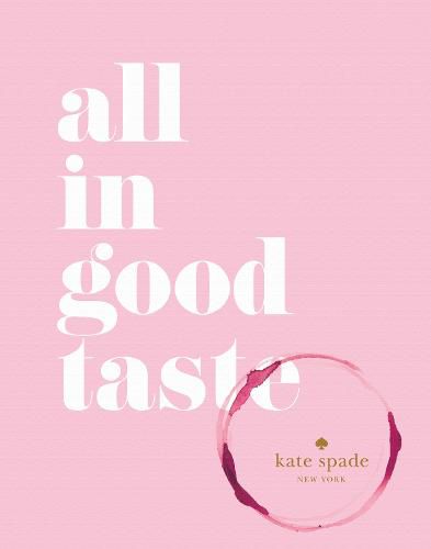 Cover image for kate spade new york: all in good taste