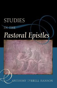 Cover image for Studies in the Pastoral Epistles