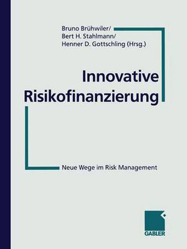 Cover image for Innovative Risikofinanzierung: Neue Wege im Risk Management