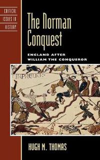 Cover image for The Norman Conquest: England after William the Conqueror