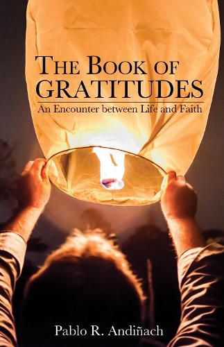 Cover image for The Book of Gratitudes: An Encounter Between Life and Faith