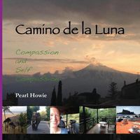 Cover image for Camino de la Luna: Compassion and Self Compassion