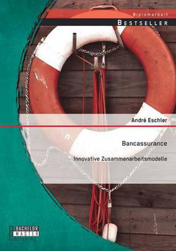 Cover image for Bancassurance: Innovative Zusammenarbeitsmodelle