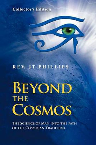 Cover image for Beyond The Cosmos, The Science of Man Into the path of the Cosmoian Tradition: The Science of Man Into the path of the Cosmoian Tradition