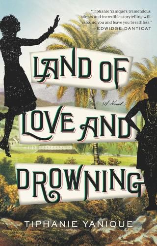 Cover image for Land Of Love And Drowning: A Novel