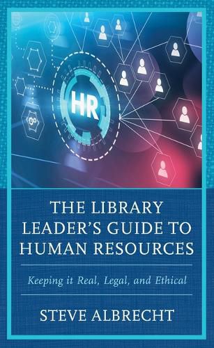 The Library Leader's Guide to Human Resources