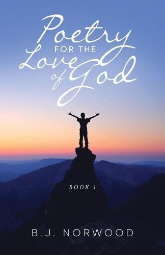 Cover image for Poetry For The Love Of God: Book 1