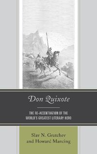 Cover image for Don Quixote: The Re-accentuation of the World's Greatest Literary Hero