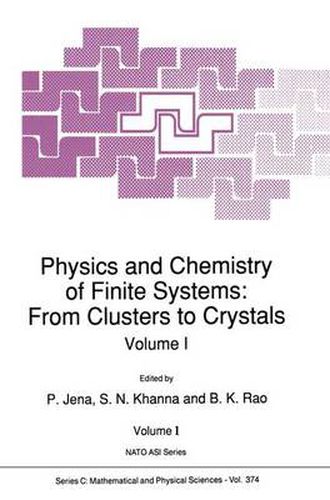 Cover image for Physics and Chemistry of Finite Systems: From Clusters to Crystals